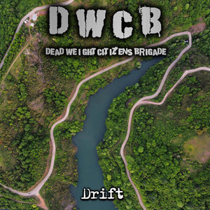 Dead Weight Citizens Brigade — Drift