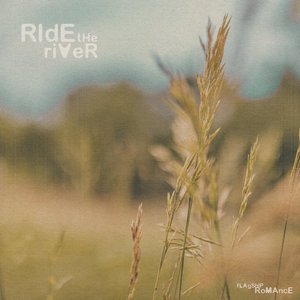 Flagship Romance — Ride The River