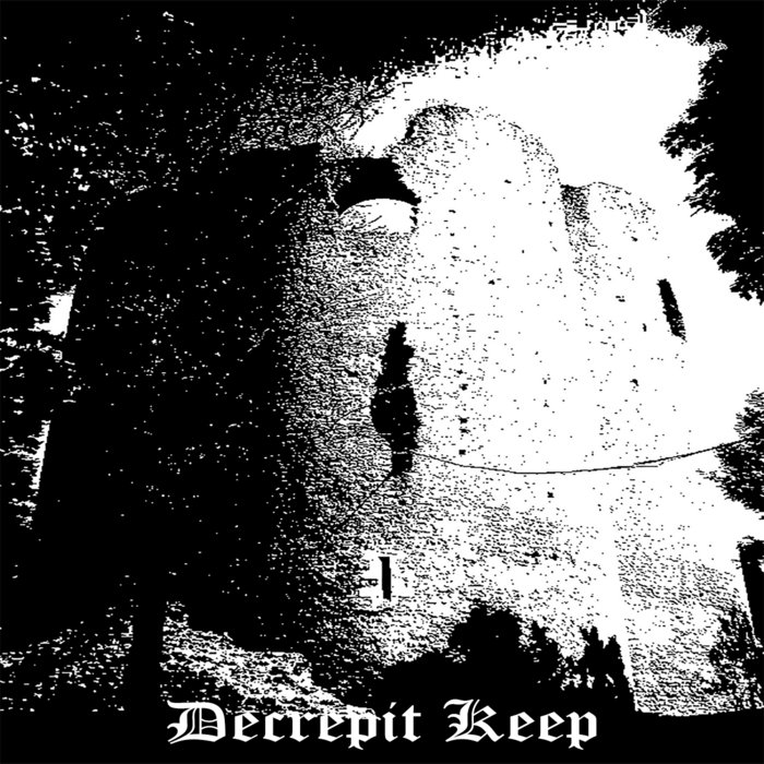 Decrepit Keep | Decrepit Keep | Disquieting