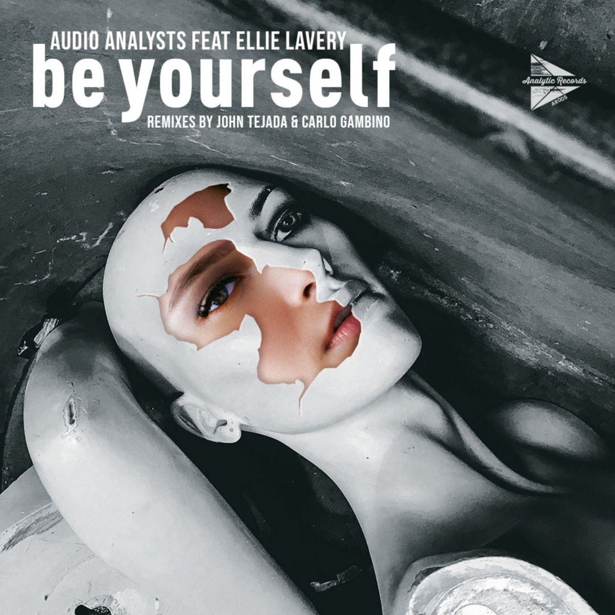 Audio Analysts Feat Ellie Lavery - Be Yourself (John Tejada Remix ...
