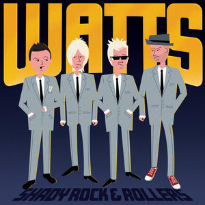 Watts — Shady Rock & Rollers