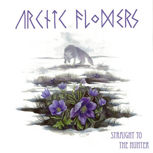 Arctic Flowers — Straight To The Hunter