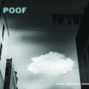 Henry Threadgill — Poof