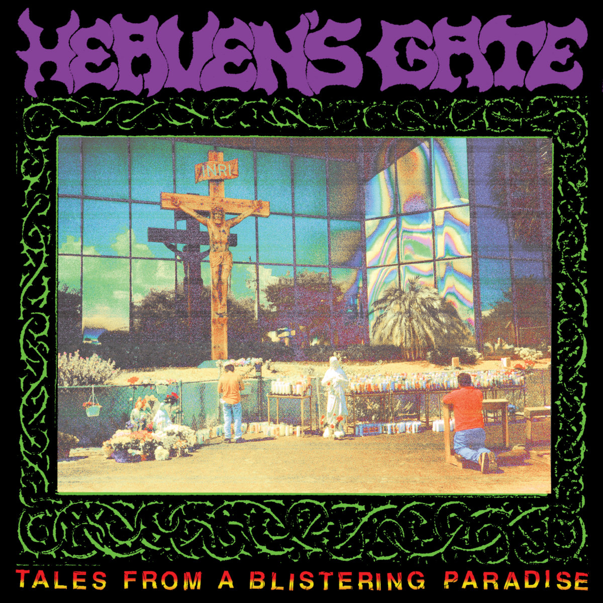 Tales from a Blistering Paradise | Heaven's Gate