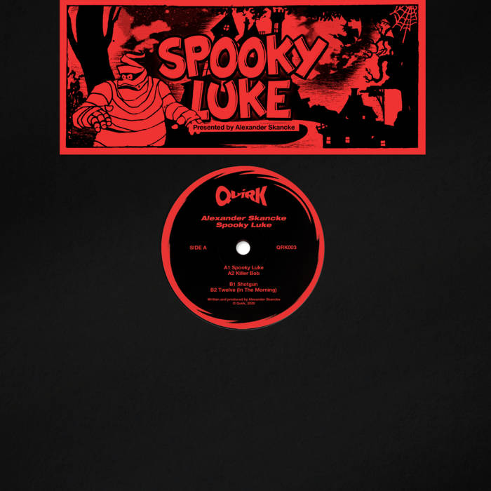Spooky Luke - QRK003 | Alexander Skancke | Alexander Skancke