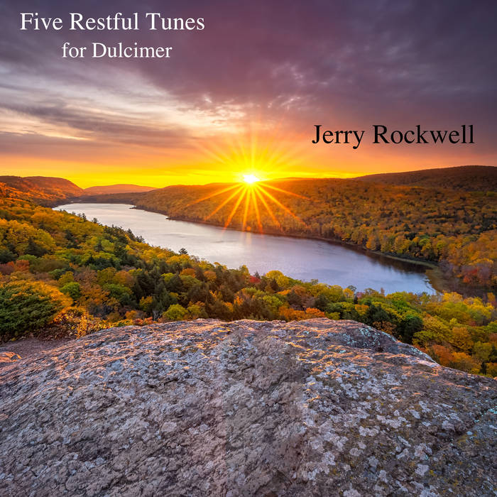 Five Restful Tunes for Dulcimer Jerry Rockwell