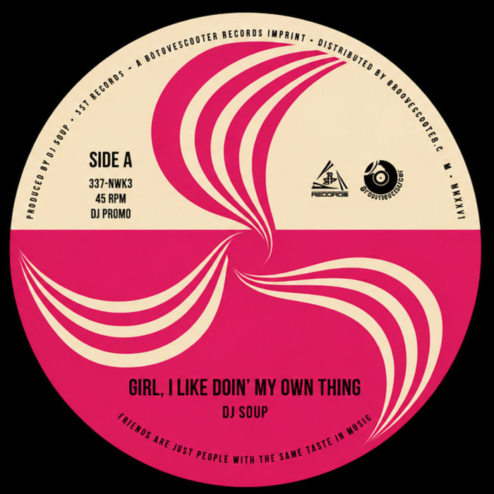 Pochette de Girl, I Like Doin’ My Own Thing/Enter My Memory  7" Vinyl par DJ SOUP