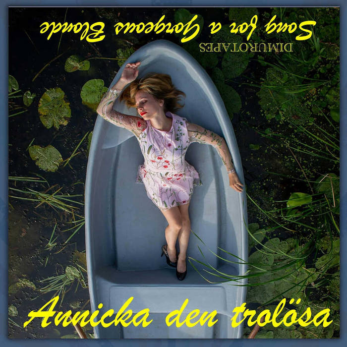 Annicka den trolösa by Song for a Gorgeous Blonde cover art