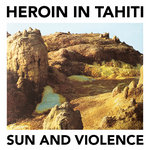 Heroin in Tahiti - Sun and Violence