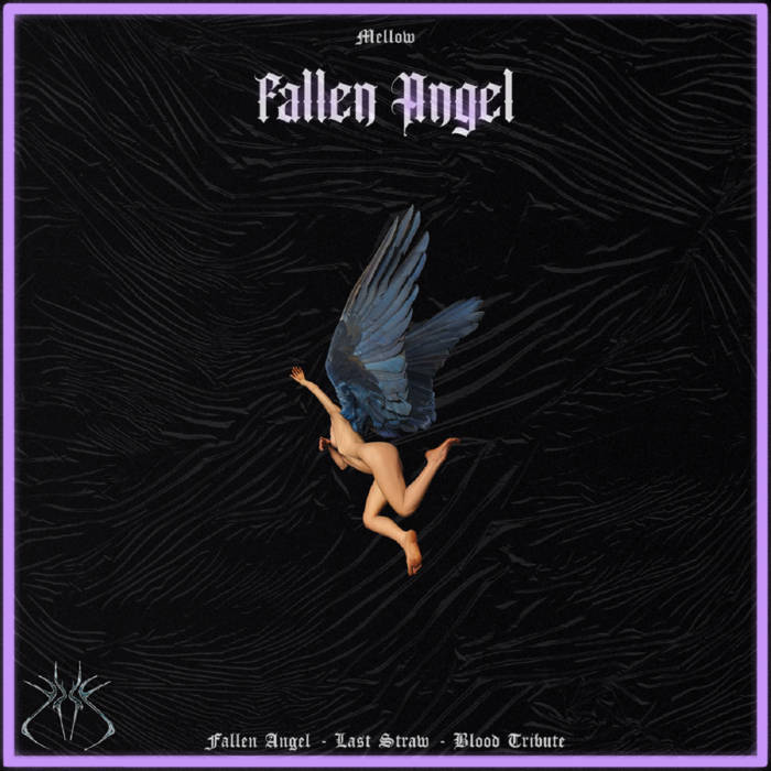 Mellow - Fallen Angel EP | Mellow | Angst Records 