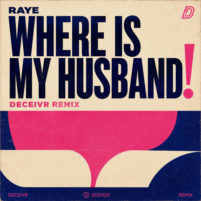 RAYE - Where Is My Husband! (DECEIVR Extended Remix) | Deceivr