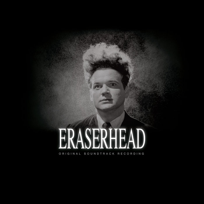 Eraserhead Original Soundtrack Recording David Lynch