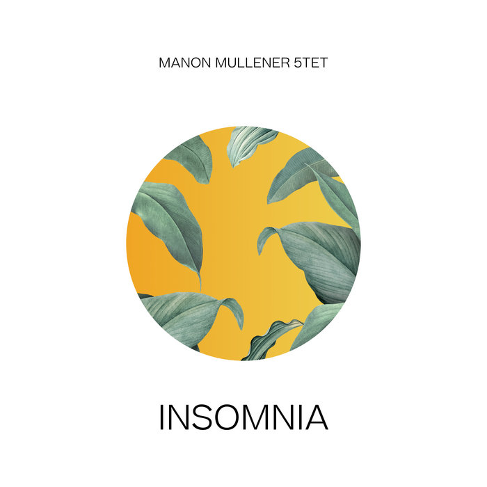 Insomnia
von Manon Mullener 5tet