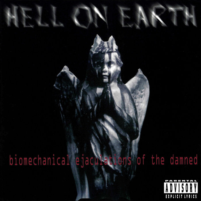 Biomechanical Ejaculations Of The Damned | Hell On Earth