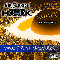 Mr Scratch Hook - Droppin Bombs feat Sadat X & Mic Mountain cover art