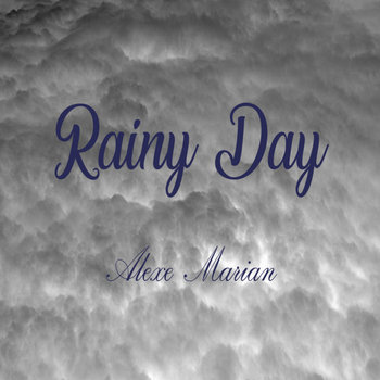 https://alexemarian.bandcamp.com/album/rainy-day