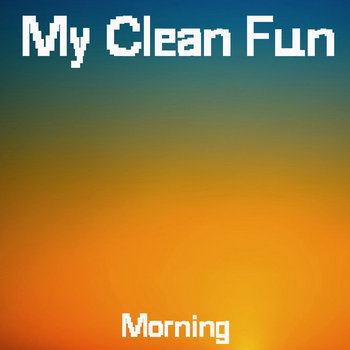 Music My Clean Fun