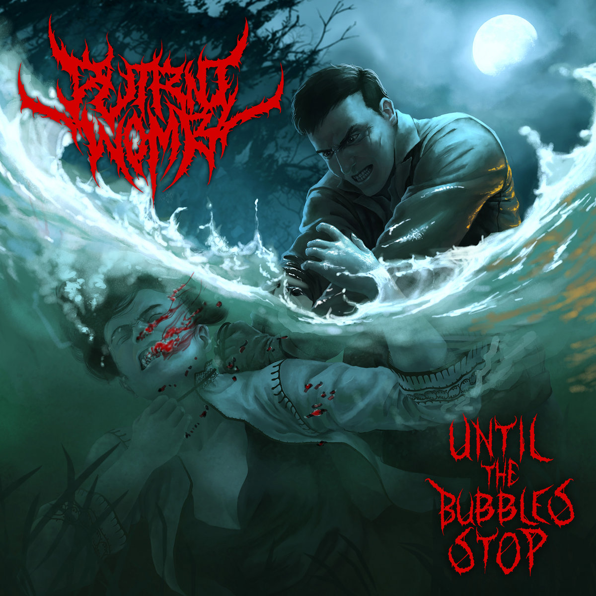 Until the Bubbles Stop | PUTRID WOMB | Brutal Mind