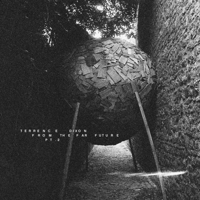 From The Far Future Pt.2 | Terrence Dixon | Tresor Records