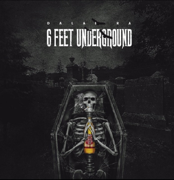 6 Feet Underground By Dalai Ra 6 Feet Underground By Dalai Ra
