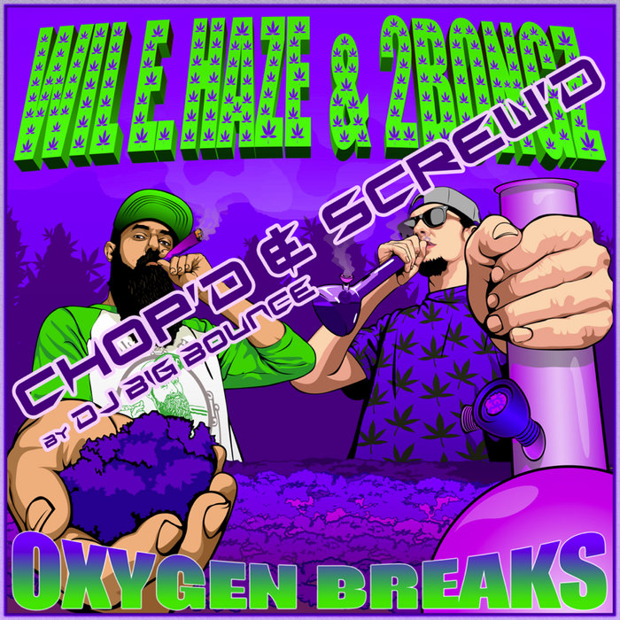 Oxygen breaks chop d screw d ftm records