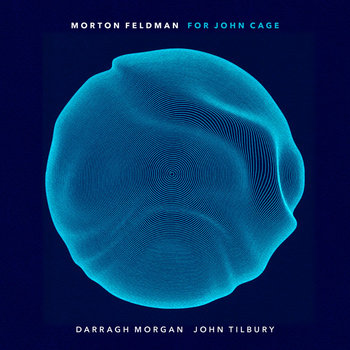 Morton Feldman: For John Cage (1982) by Morgan & Tilbury (2020) - Bandcamp