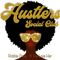 Robbie Craig & Hustlers Social Club - If You Love Her cover art