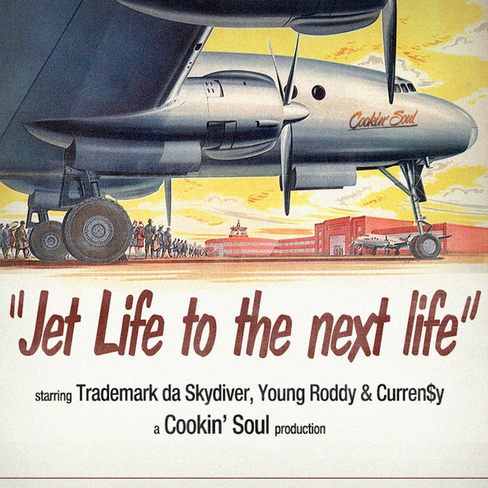 JET LIFE TO THE NEXT LIFE | Curren$y, Trademark da Skydiver