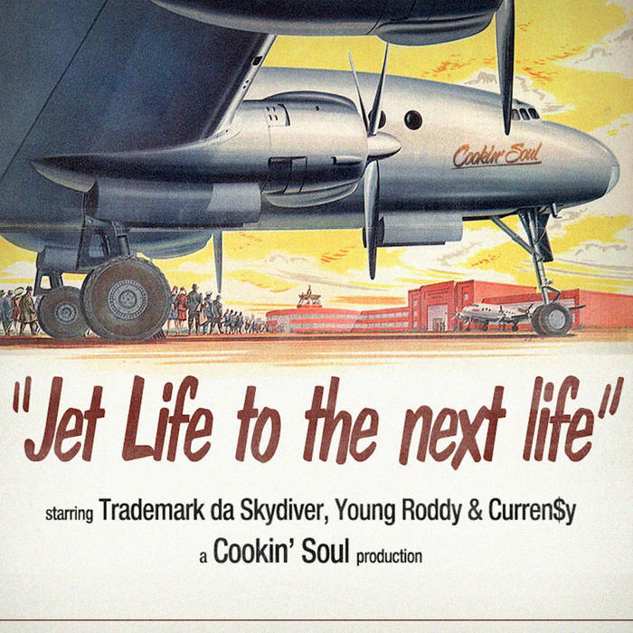 JET LIFE TO THE NEXT LIFE | Curren$y, Trademark da Skydiver