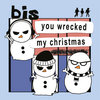 You Wrecked My Christmas