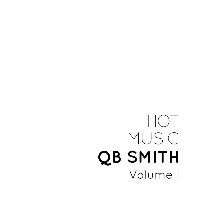Hot Music Volume One | QB Smith | Warm Days