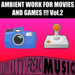 AMBIENT WORK FOR MOVIES AND GAMES !! Vol 2