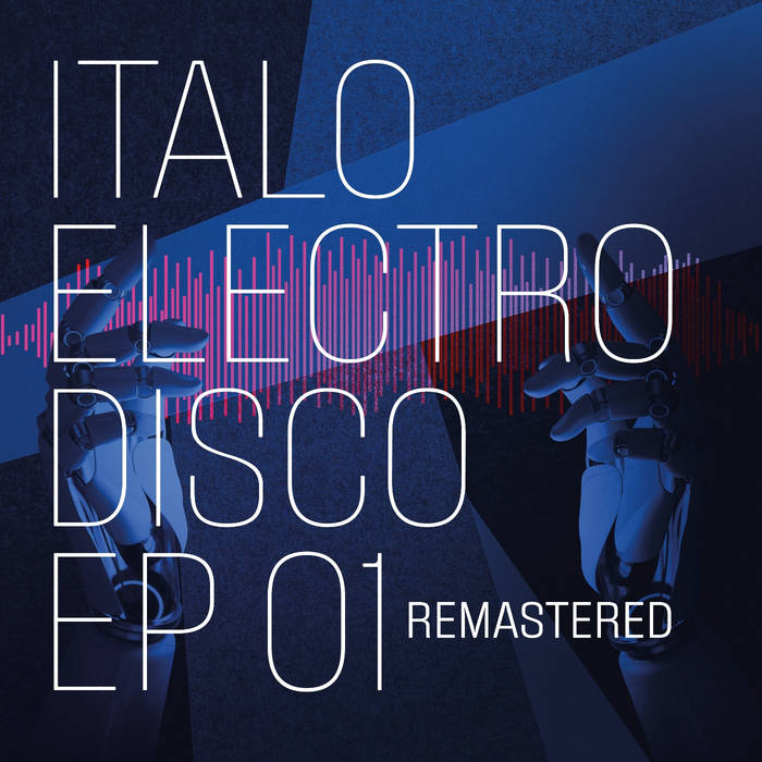 Italo Electro Disco Ep 01 (Remastered 2024) | Peter Richard