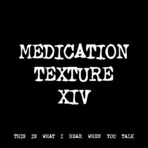 MEDICATION TEXTURE XIV [TF00302] [FREE] cover art