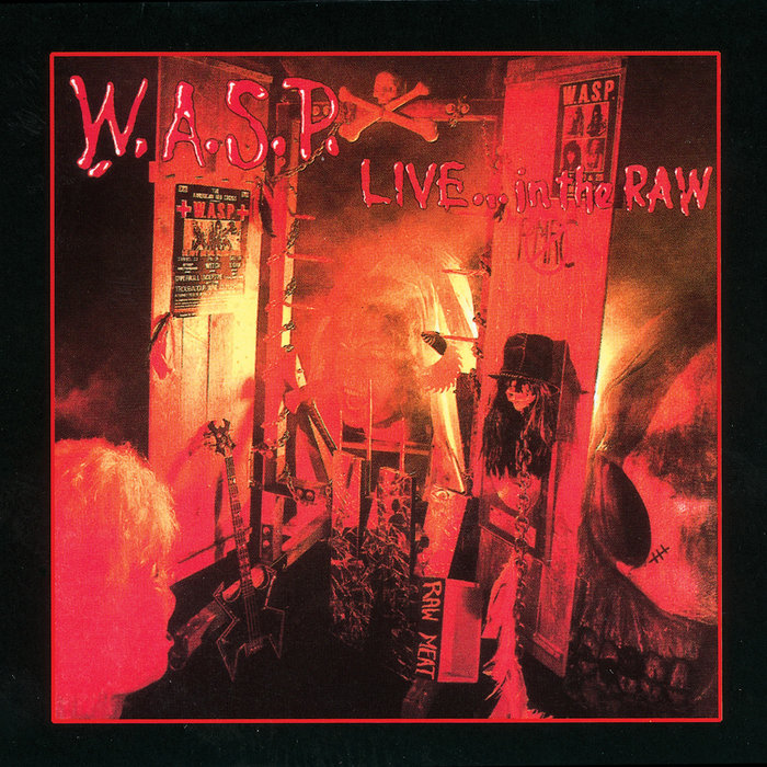 W.A.S.P ワスプ /LIVE... In the Raw(ライヴ・ベスト) LiveIn the Raw | W.A.S.P. | MadfishMusic