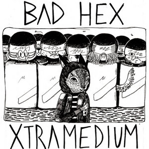 Bad Hex — Split with Xtramedium