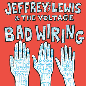 Bad Wiring (2019)Jeffrey Lewis & The Voltage cover