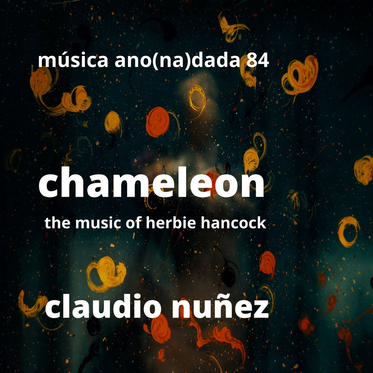 chameleon (the music of herbie hancock) | claudio nuñez