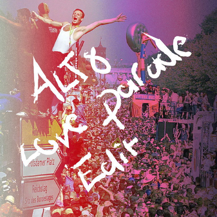 Alt8 - Love Parade Edit | Alt8