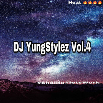 Sk8 vol.4 | DJ YungStylez