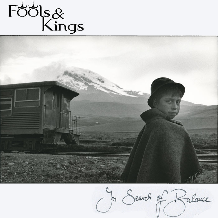 In Search Of Balance | Fools & Kings