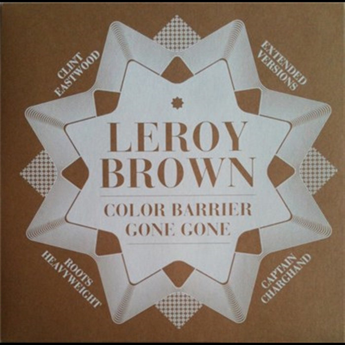 Leroy Color Example Color Barrier Gone Gone | Leroy Brown (2)