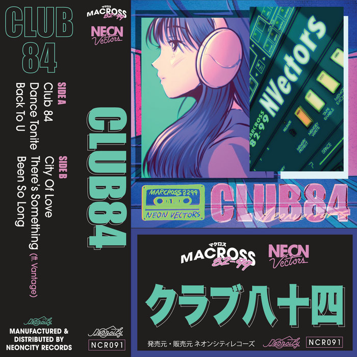 CLUB 84 | Neon Vectors, Macross 82-99 | Neoncity Records