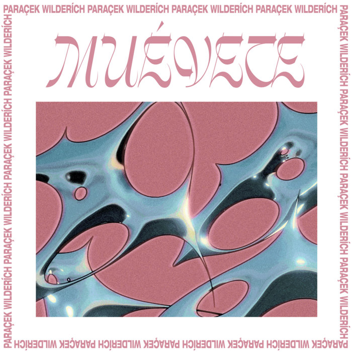 Paracek Paraçek, WILDERÍCH - MUÉVETE | Paraçek, WILDERÍCH | 𝙋𝘼𝙍𝘼𝘾𝙀𝙆