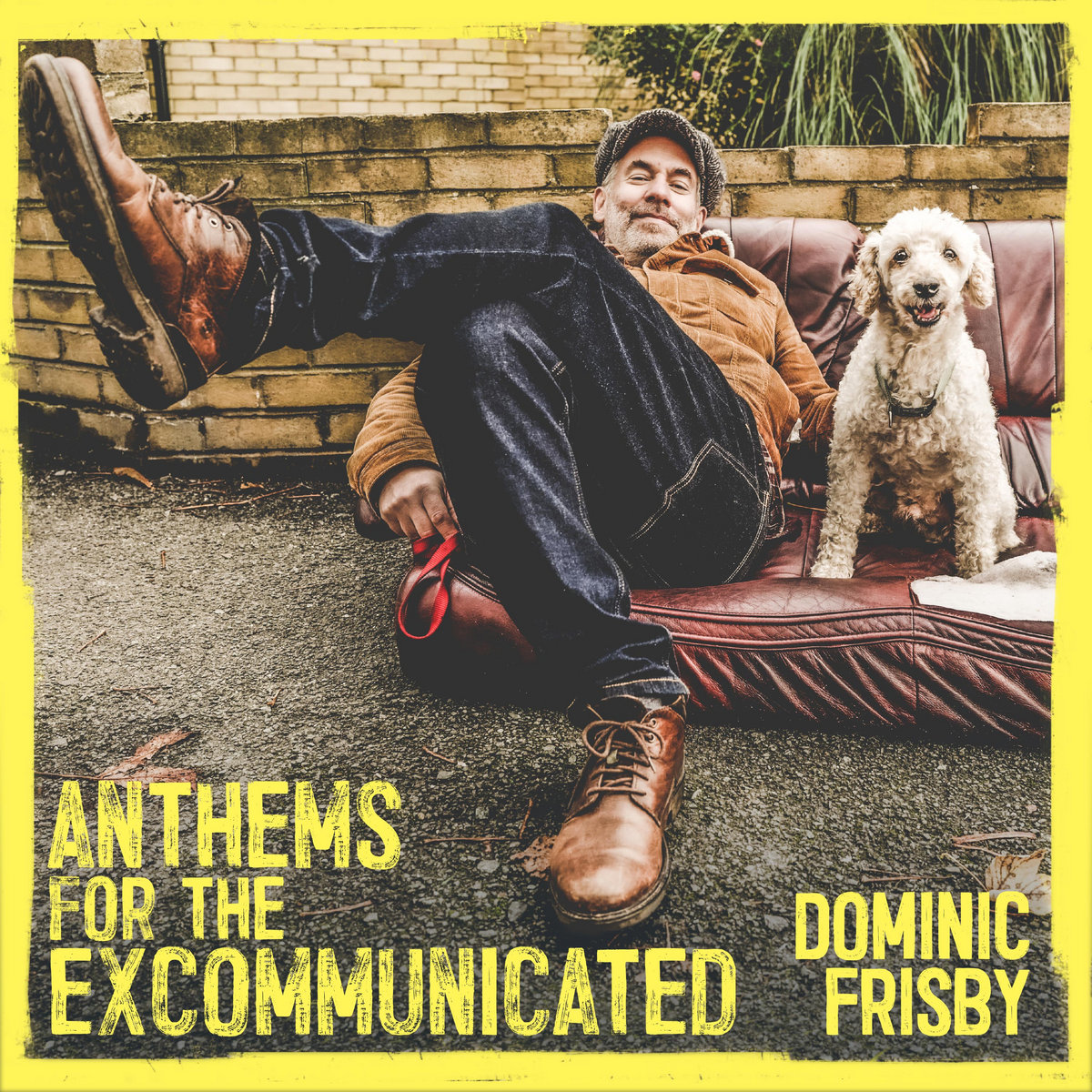 Dominic Frisby - Anthems For The Excommunicated
