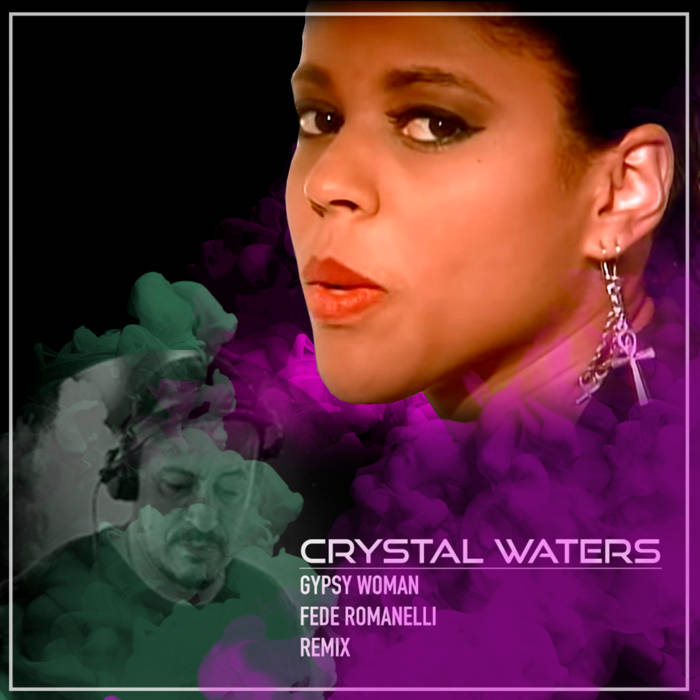 Crystal Waters-Gypsy Woman(FedeR remix) | Fede Romanelli