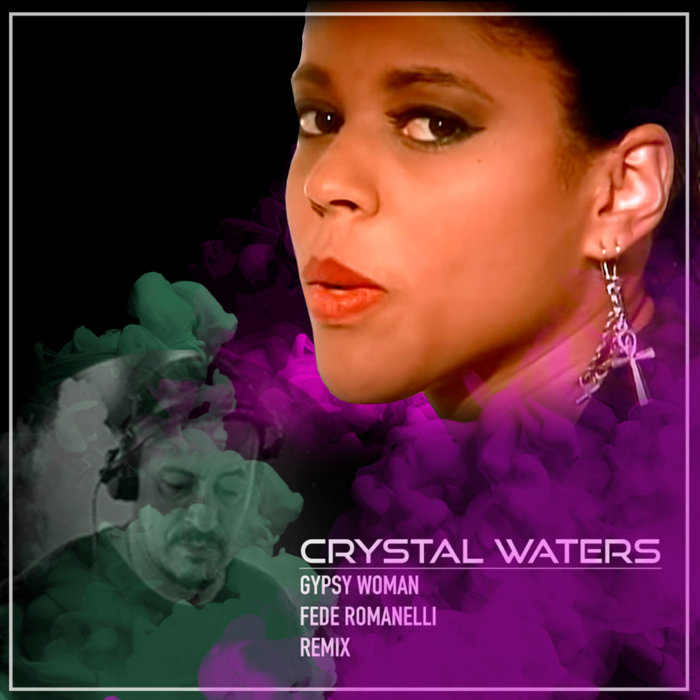 Crystal Waters-Gypsy Woman(FedeR remix) | Fede Romanelli