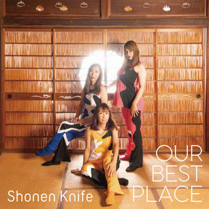Shonen Knife — Our Best Place