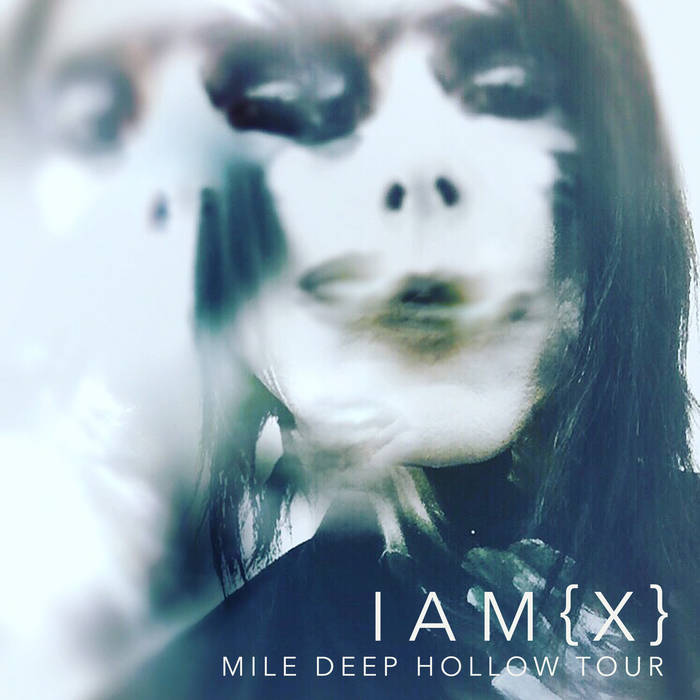 iamx mile deep hollow tour