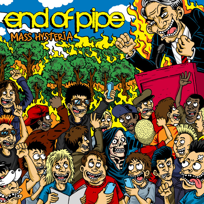 Mass Hysteria | End of Pipe
